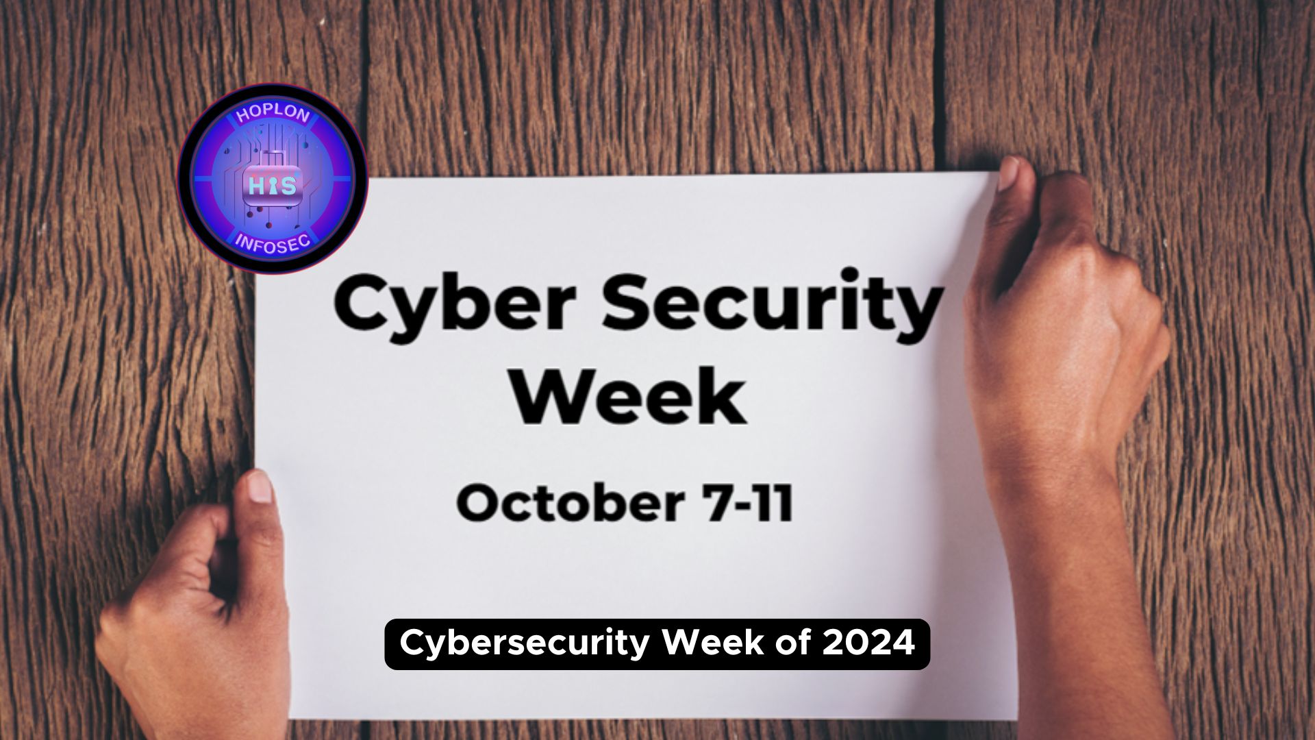 Don't Miss the Essential Cybersecurity Week of 2024 with us!