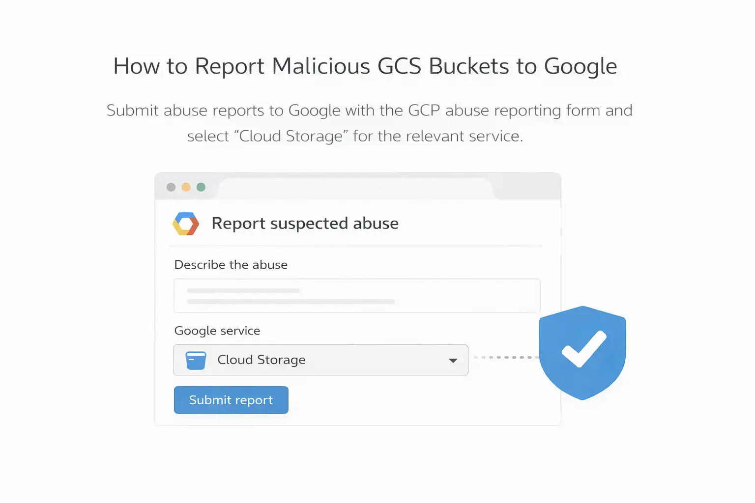 Reporting malicious GCS buckets to Google